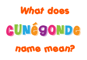 Meaning of Cunégonde Name