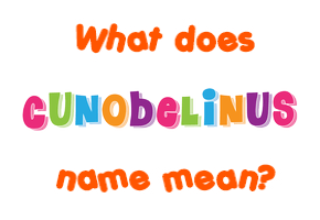 Meaning of Cunobelinus Name