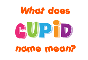 Meaning of Cupid Name