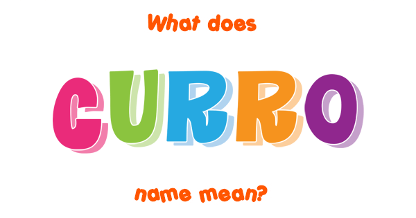 curro-name-meaning-of-curro