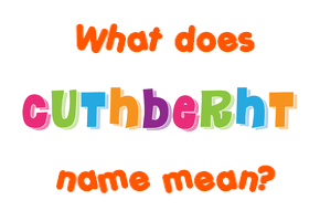 Meaning of Cuthberht Name