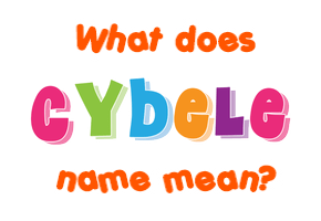 Meaning of Cybele Name