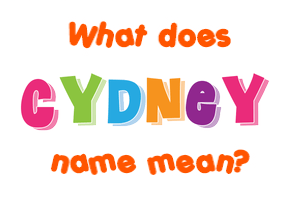 Meaning of Cydney Name