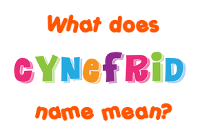 Meaning of Cynefrið Name