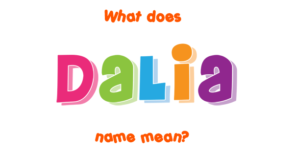 dalia-name-meaning-of-dalia