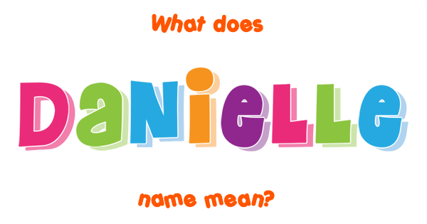 danielle-name-meaning-of-danielle