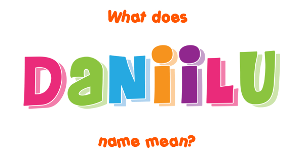 daniilu-name-meaning-of-daniilu