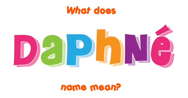 Daphné Name Meaning Of Daphné 5064