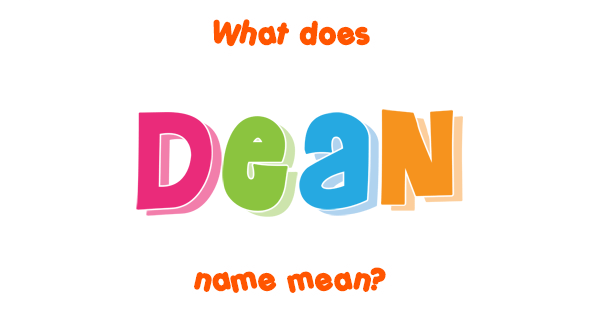 dean-name-meaning-of-dean