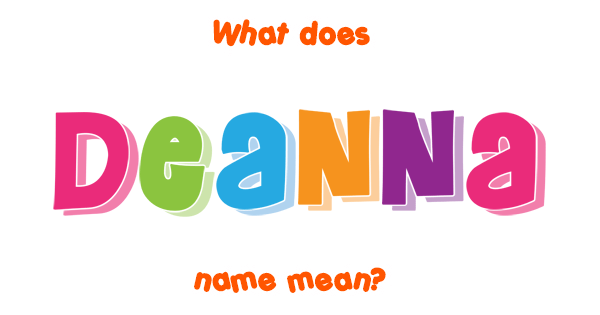 deanna-name-meaning-of-deanna