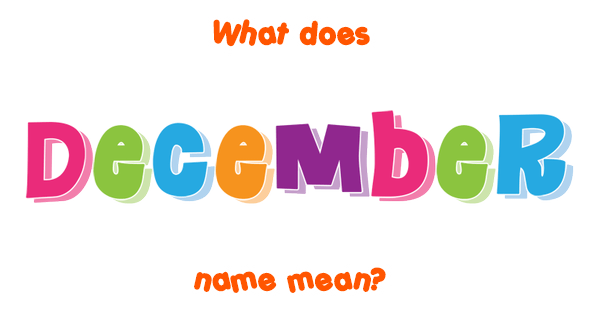 december-name-meaning-of-december