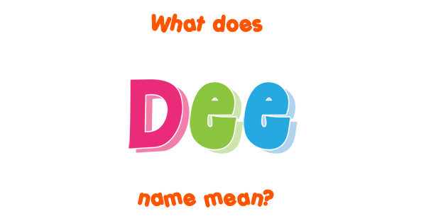 dee-name-meaning-of-dee