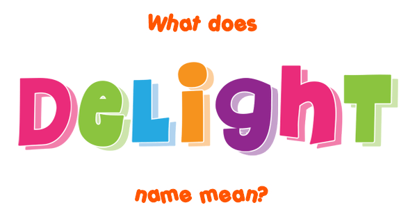 What Is The Meaning Of Delight In Spanish