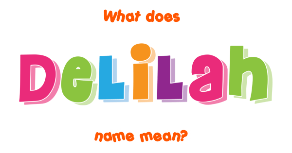 delilah-name-meaning-of-delilah