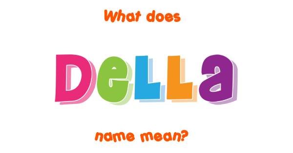 What Does The Name Della Mean In English