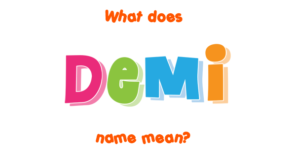 What Does The Word Demi Mean