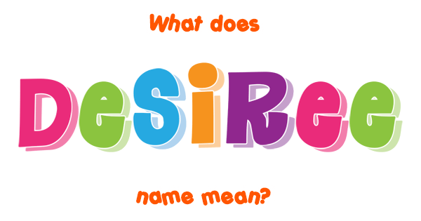 desiree-name-meaning-of-desiree