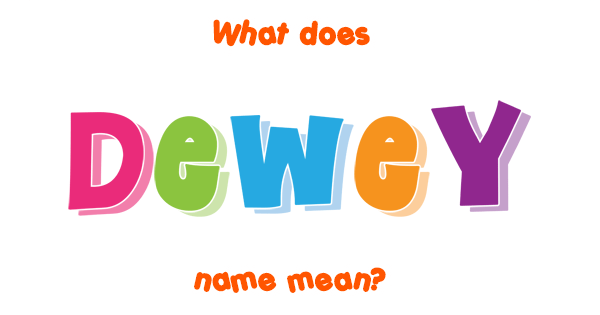 dewey-name-meaning-of-dewey