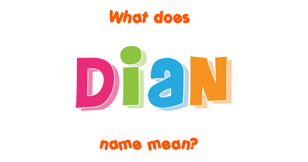 dian-name-meaning-of-dian