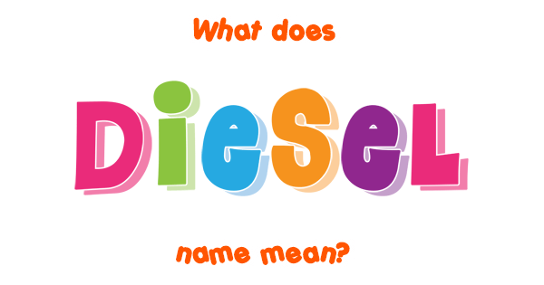 What Does The Word Diesel Mean