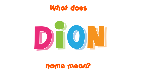 Where Does The Name Dion Originate From