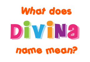 Meaning of Divina Name