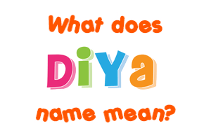 Meaning of Diya Name