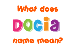 Meaning of Docia Name