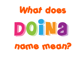 Meaning of Doina Name