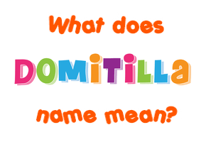 Meaning of Domitilla Name