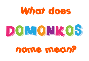 Meaning of Domonkos Name