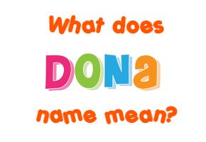 Meaning of Dona Name