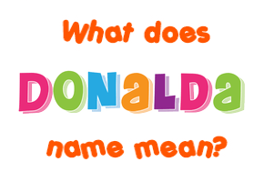 Meaning of Donalda Name