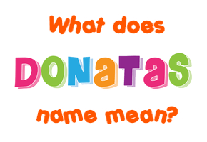 Meaning of Donatas Name