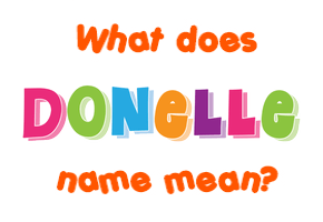 Meaning of Donelle Name