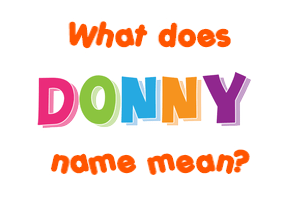 Meaning of Donny Name