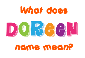 Meaning of Doreen Name