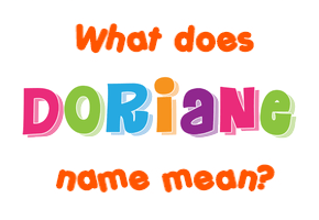 Meaning of Doriane Name