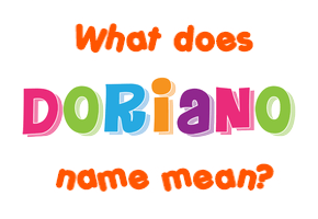 Meaning of Doriano Name