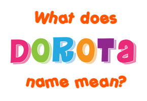 Meaning of Dorota Name