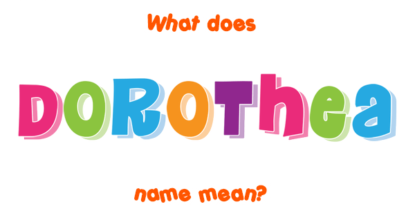 dorothea-name-meaning-of-dorothea