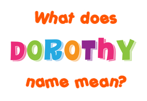 Meaning of Dorothy Name