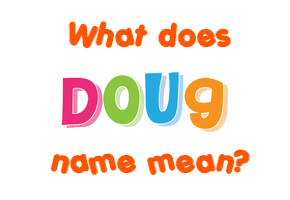 Meaning of Doug Name