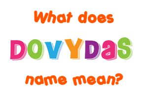 Meaning of Dovydas Name