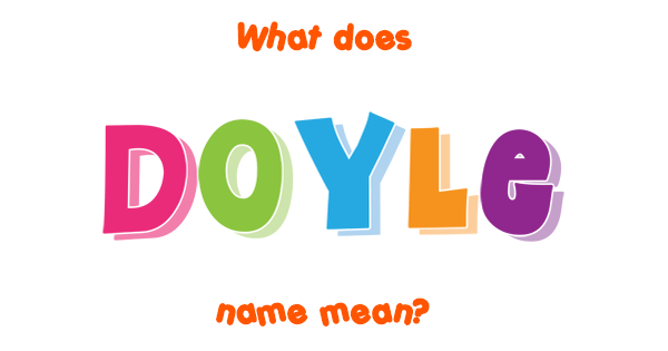 doyle-name-meaning-of-doyle