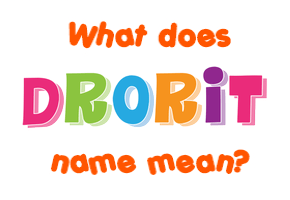 Meaning of Drorit Name