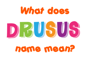 Meaning of Drusus Name