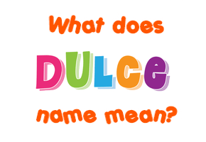 Meaning of Dulce Name