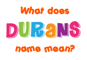 Meaning of Durans Name