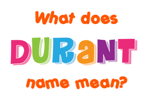 Meaning of Durant Name